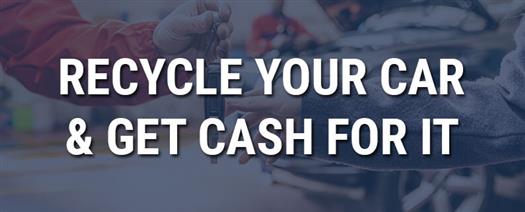 Recycle Your Car & Get Cash for It