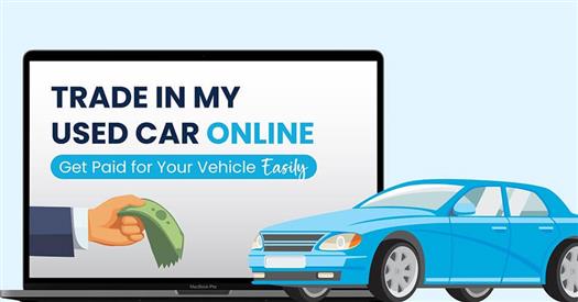 how-to-trade-your-car-in-online-and-get-paid-easily